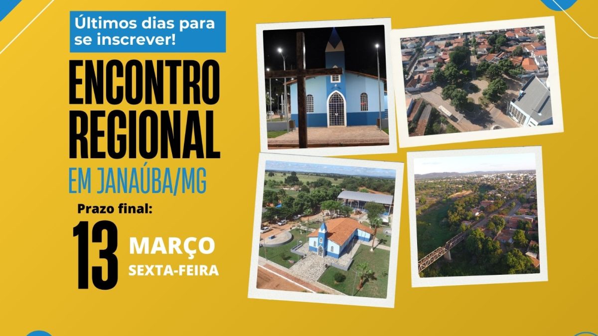 Inscrições para Encontro Regional em Janaúba terminam nesta sexta-feira (13)