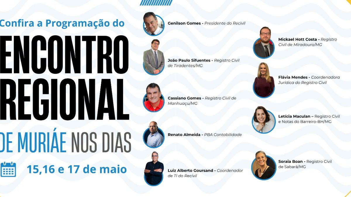 Programação do Encontro Regional de Muriaé reúne especialistas e aborda temas práticos do Registro Civil