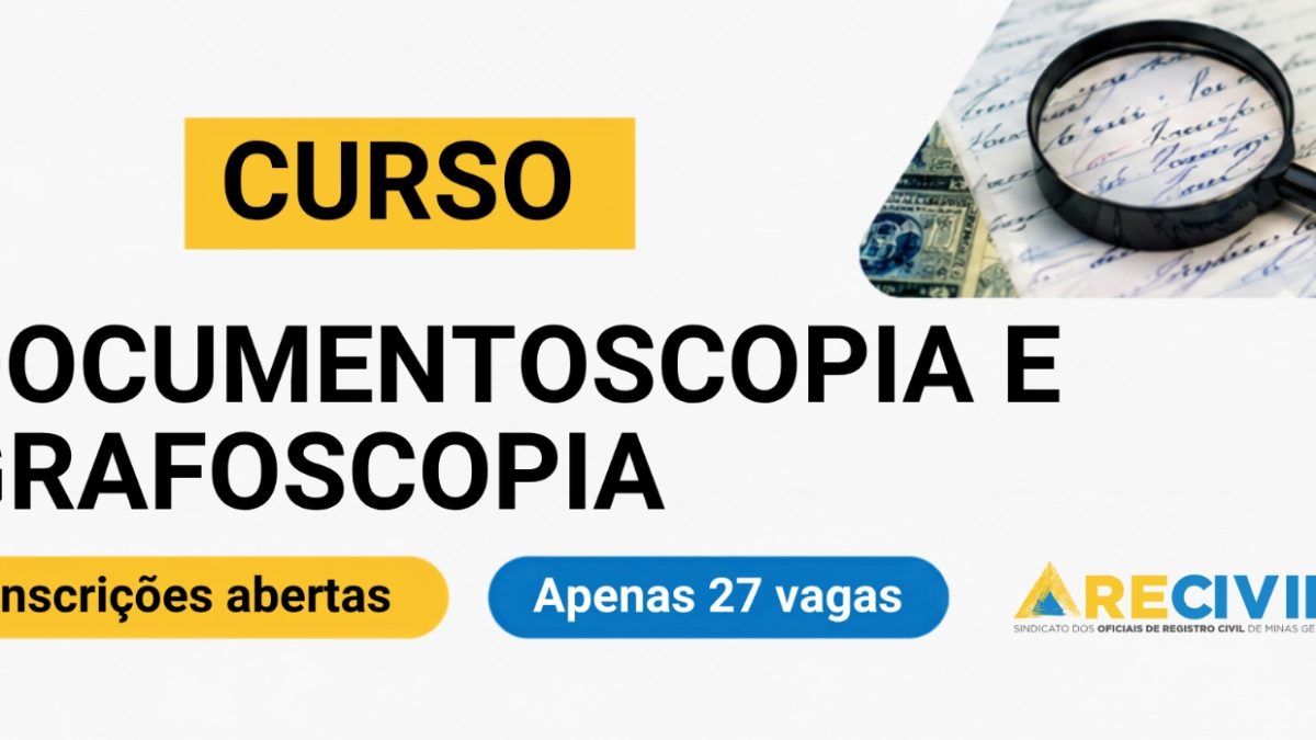 Recivil abre inscrições para curso de Documentoscopia e Grafoscopia, com 27 vagas